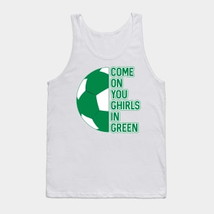 COME ON YOU GHIRLS IN GREEN, Glasgow Celtic Football Club Green and White Ball and Text Design Tank Top